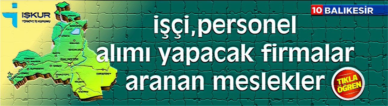 İŞKUR Balıkesir personel alımı güncel iş ilanları!