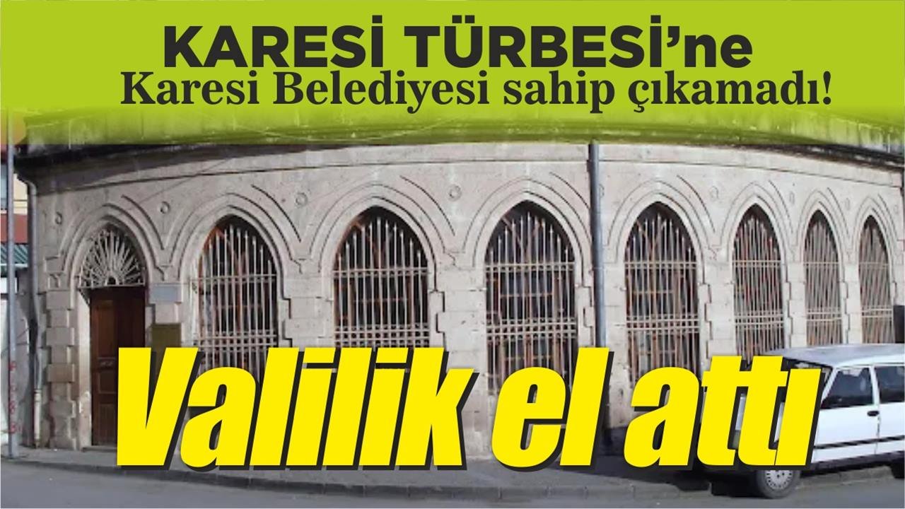 Karesi Türbesi Vakıflar’a geçti, restorasyon başladı