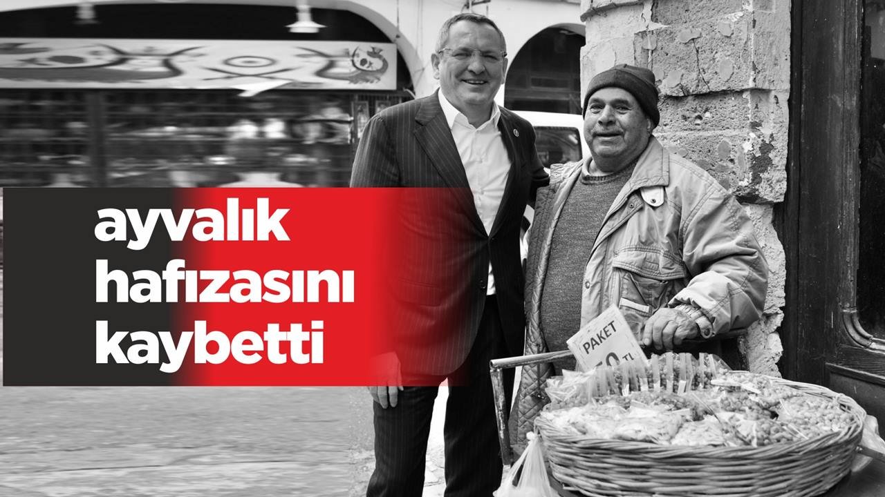 Ayvalık’ın kent hafızalarından Mustafa Kidir vefat eti