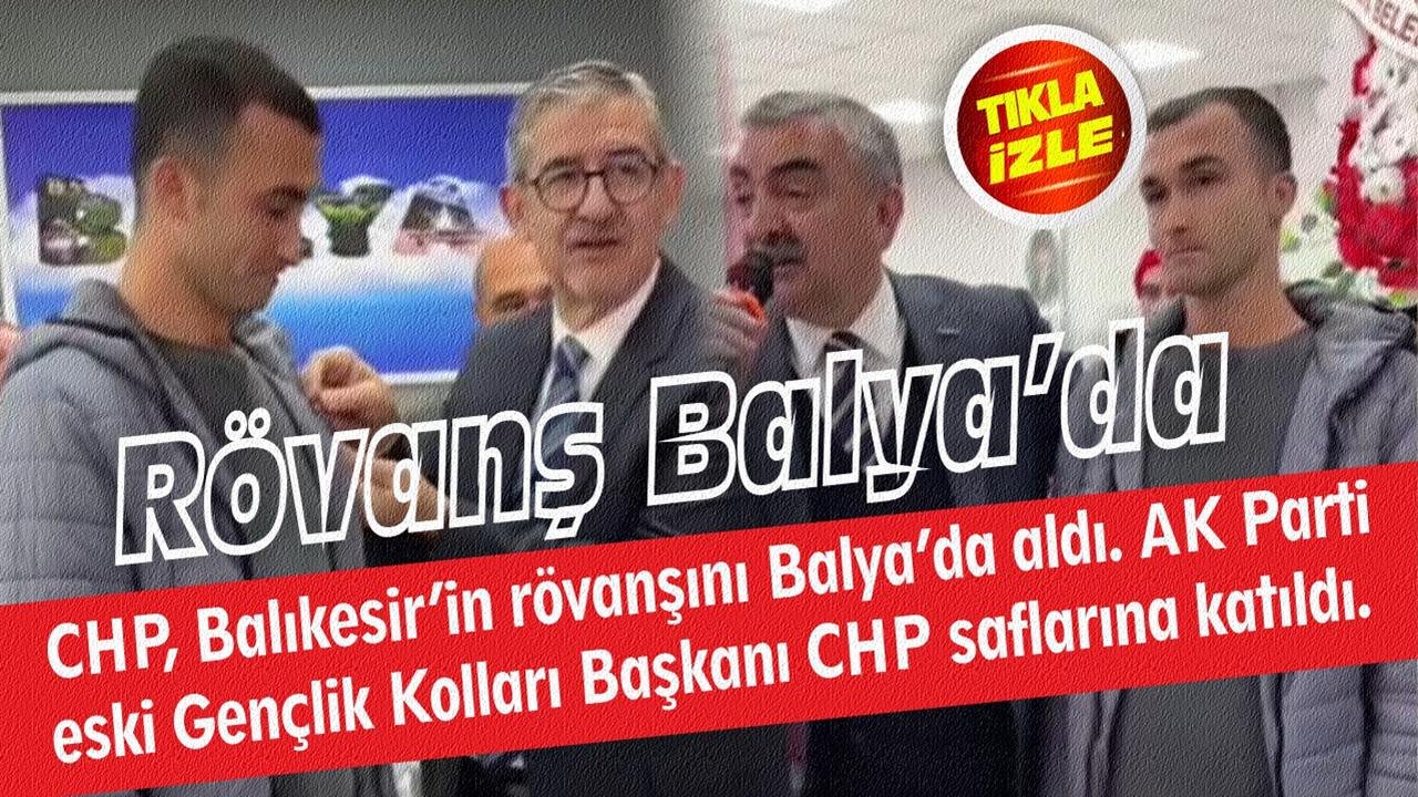 Balıkesir'de siyaset kızıştı. Balya’da AK Parti’den CHP’ye transfer