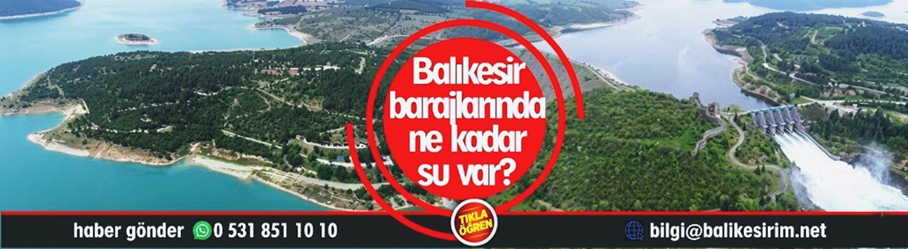 Balıkesir İkizcetepeler ve Gönen Barajları doluluk oranları