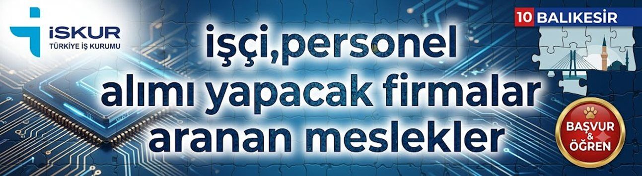 İŞKUR Balıkesir personel alımı güncel iş ilanları!