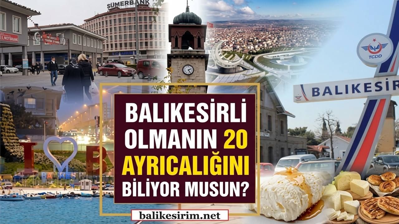 Balıkesirli olmanın 20 ayrıcalığını biliyor musun?