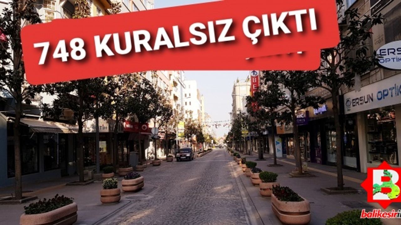 Balıkesir'de yasağa uymayanlara ceza yağdı