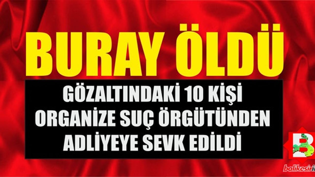 Kanlı hesaplaşmanın ardında organize suç örgütü çıktı