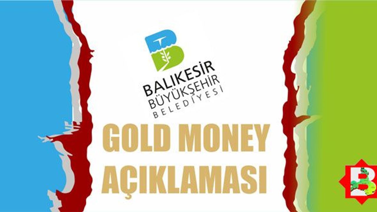 Balıkesir Büyükşehir'den  Gold Money açıklaması