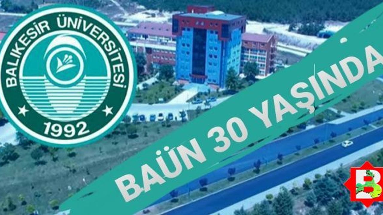 Balıkesir Üniversitesi 30. yaşına ulaştı