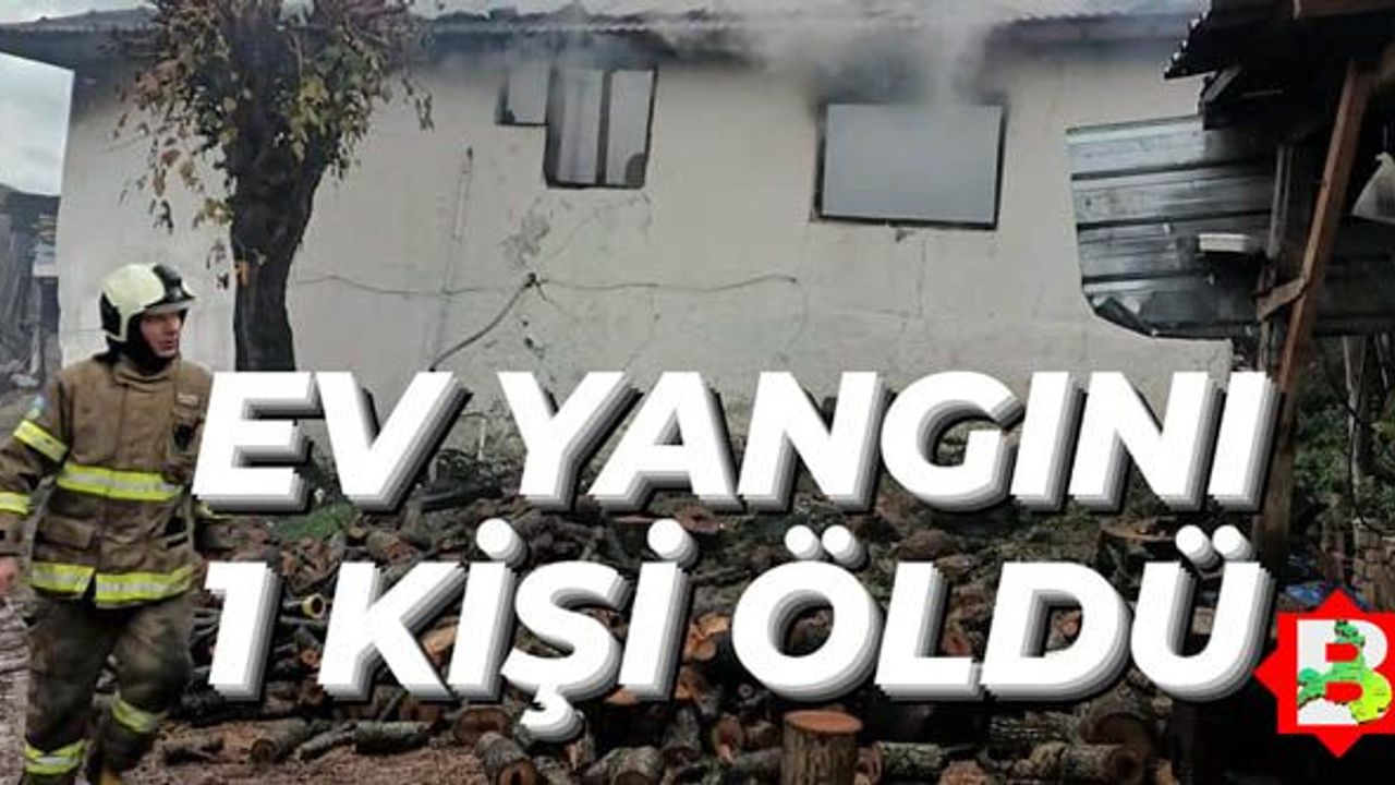 Balıkesir'de ev yangını: 1 ölü var