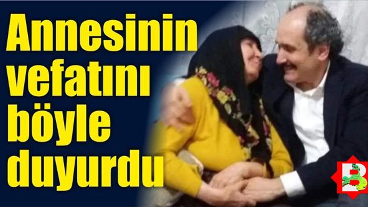 Eski AK Parti İl Başkanı Demiraslan'ın anne acısı