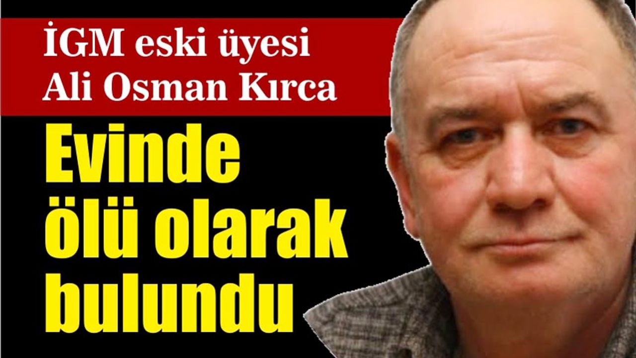 Jeofizikci Ali Osman Kırca vefat etti