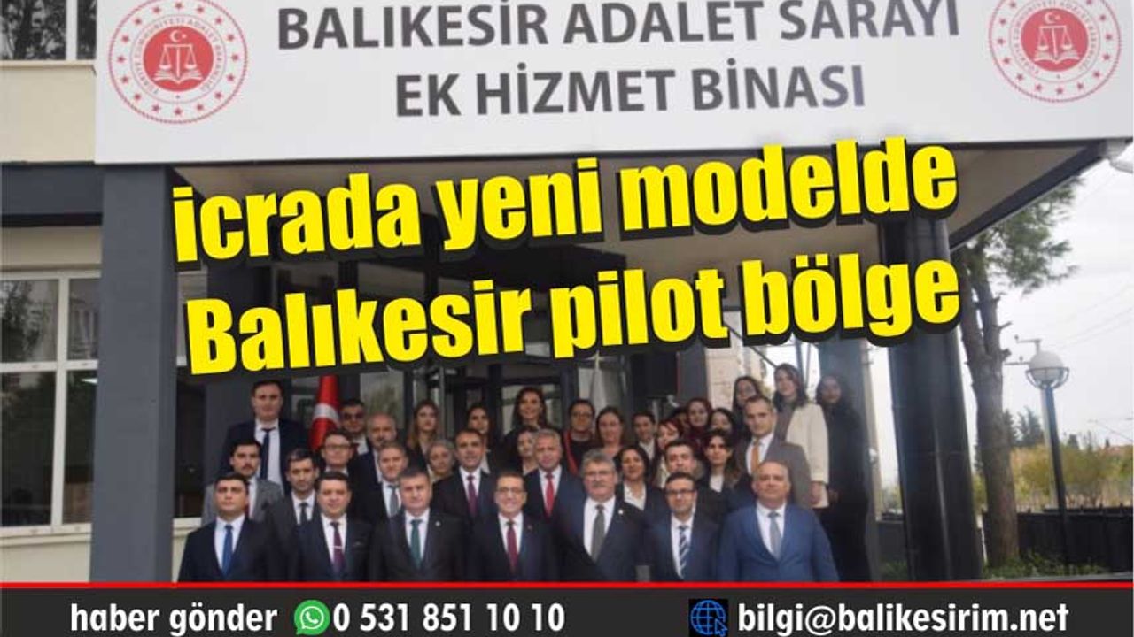 Balıkesir'de, “Pilot İcra Dairesi” açıldı