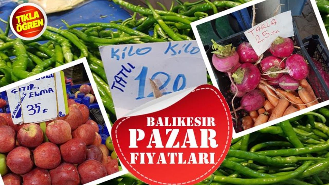 BALIKESİR SEMT PAZARI FİYATLARI | MAYIS 2025