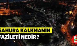 Sahur yemeğinin fazileti nedir?