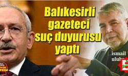 Balıkesir'den Kılıçdaroğlu hakkında suç duyurusu.