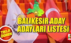 İşte AK Parti Balıkesir milletvekili aday adayları