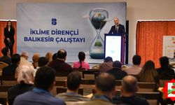 İklime Dirençli Balıkesir İçin Dev Adım