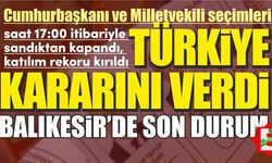 Türkiye kararını verdi! Balıkesir'de son durum şöyle: