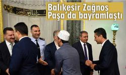 Balıkesir tarihi Zağnos Paşa'da bayramlaştı!