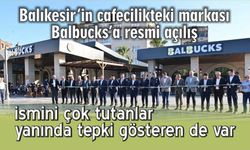 Balıkesir'in yeni markasıBALBUCKS kurdele kesti!