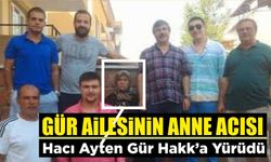 Ergün Gür'ün annesi Hacı Ayten Gür vefat etti