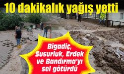 Balıkesir'de sağanak yağış hayatı felç etti