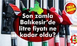 Benzinde litre fiyatı değişti! İşte Balıkesir'deki fiyatlar