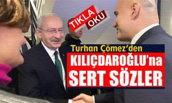 İYİ Partili Turhan Çömez'den Kılıçdaroğlu'na sert sözler