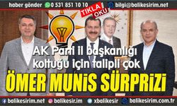 AK Parti'de başkanlık ibresi Ömer Munis'i gösteriyor