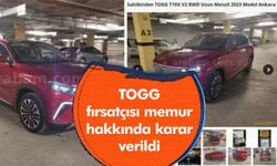 TOGG ilanı verip 3.5 milyon TL yazmıştı. Fırsatçı memur için karar!