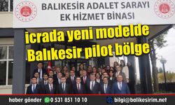 Balıkesir'de, “Pilot İcra Dairesi” açıldı