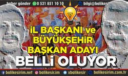 AK Parti İl Başkanı ve Büyükşehir Adayı Belli Oluyor