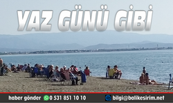 Balıkesir'de yazdan kalma günler yaşanıyor