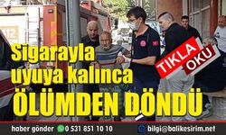 Sigarayla uyuyan yaşlı adam ölümden döndü