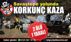 Balıkesir'de trafik kazası: 2 ölü, 1 yaralı var