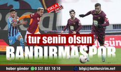 Bandırmaspor kupada Galatasaray'a rakip oldu