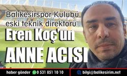 Eren Koç'un acı günü; annesi vefat etti