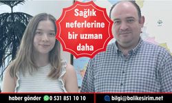 Balıkesir'e yeni Çocuk Hastalıkları Uzmanı