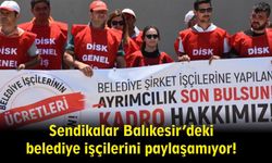 Balıkesir'de belediye işçileri sendika değiştirdi