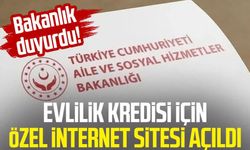 Bakanlıktan “evlilik kredisi” için özel internet sitesi