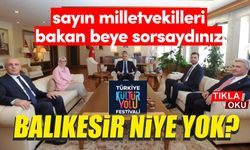 Balıkesir, Kültür Yolu Festivali'ne niye dahil edilmez?