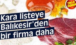 Taklit veya tağşiş listesine Balıkesir'den 1 firma daha