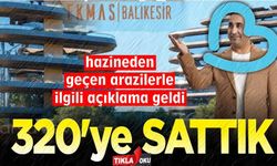 Balıkesir Büyükşehir: Eylül'de 320 milyona sattık