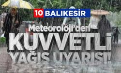 Dikkat! Balıkesir 20 ilçe için şiddetli yağış uyarısı