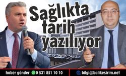 Balıkesir'de Cumhuriyet tarihinin en büyük yatırımları