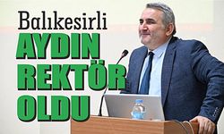 Balıkesirli İbrahim Aydın Çoruh Üniversitesi Rektörü oldu