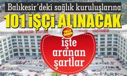 Balıkesir'deki sağlık kuruluşlarına 101 işçi alınacak
