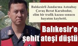 Astsubay Çavuş Berat Karabodur kazada şehit düştü