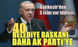 CHP'den AK Parti'ye geçecek 40 başkan arasında 3 Balıkesirli