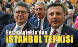 Ensar Aytekin'den İstanbul'a kayyım açıklaması