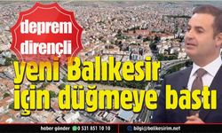 Balıkesir'deki kentsel dönüşüm alanları belirlendi